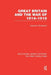 Great Britain and the War of 1914-1918 (Rle the First World War) by Llewellyn Woodward