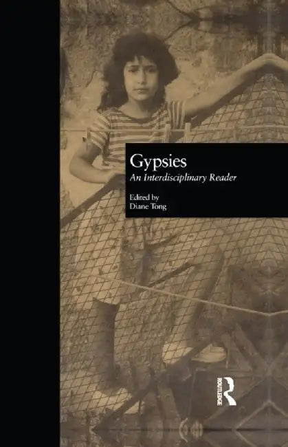 Gypsies: An Interdisciplinary Reader by Diane Tong