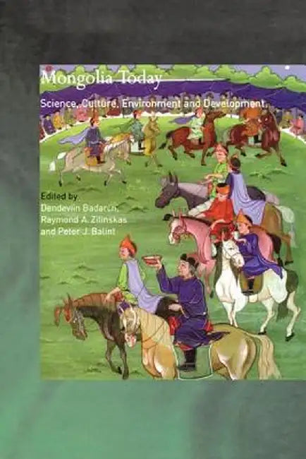 Mongolia Today: Science, Culture, Environment and Development by Dendevin Badarch