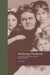 Mothering Modernity: Feminism, Modernism, and the Maternal Muse by Marylu Hill