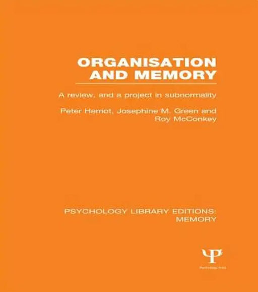 Organisation and Memory (PLE: Memory): A Review and a Project in Subnormality by Peter Herriot