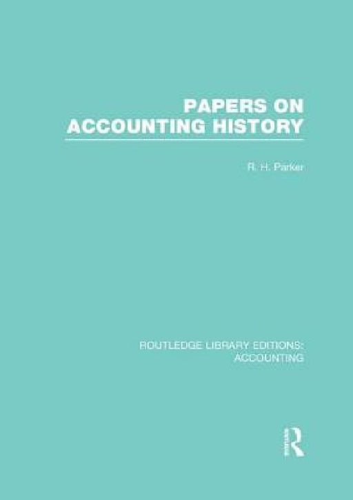Papers on Accounting History (RLE Accounting) by Robert Parker