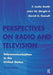 Perspectives on Radio and Television: Telecommunication in the United States by F. Leslie Smith