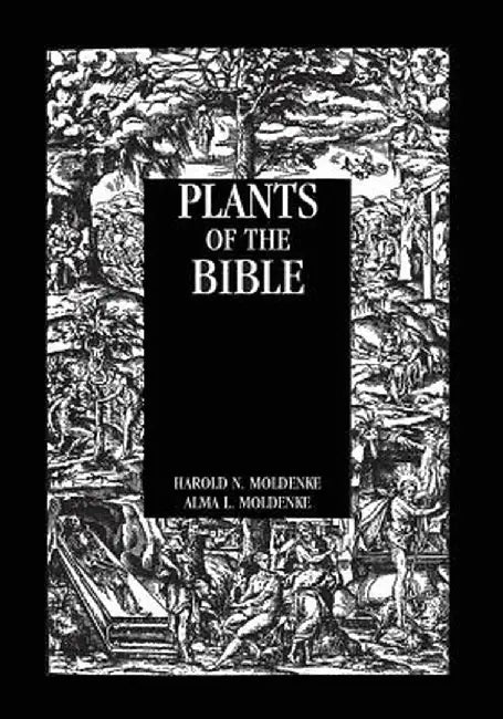 Plants of the Bible by Moldenke