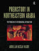 Prehistory in Northeastern Arabia by Masry