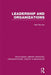 Leadership and Organizations (RLE: Organizations) by Alan Bryman