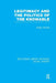 Legitimacy and the Politics of the Knowable (Rle Social Theory) by Roger Holmes