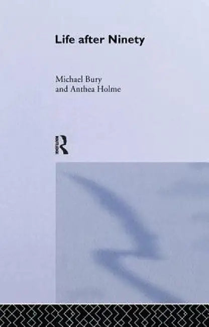 Life After Ninety by Michael Bury
