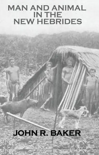 Man & Animals in New Hebrides by Baker