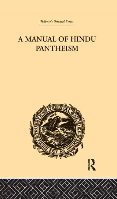 A Manual of Hindu Pantheism: The Vedantasara by G.A. Jacob