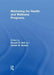 Marketing for Health and Wellness Programs by James Busbin