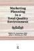 Marketing Planning in a Total Quality Environment by William Winston