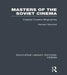Masters of the Soviet Cinema: Crippled Creative Biographies by Herbert Marshall