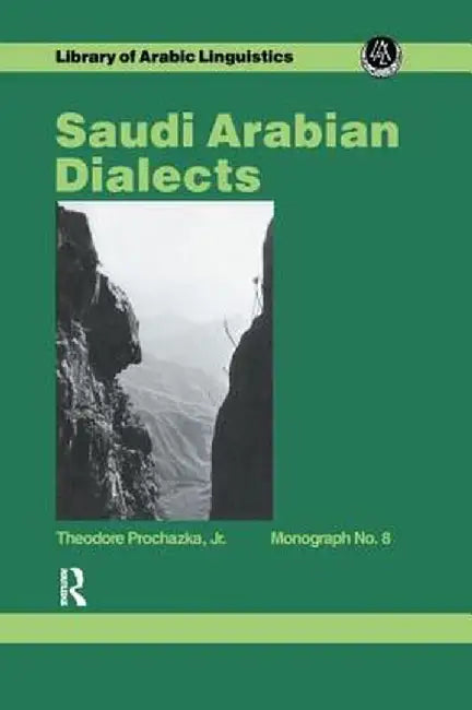 Saudi Arabian Dialects by Theodore Prochazka