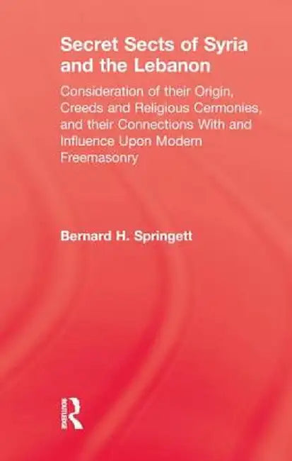Secret Sects of Syria by Bernhard H. Springett