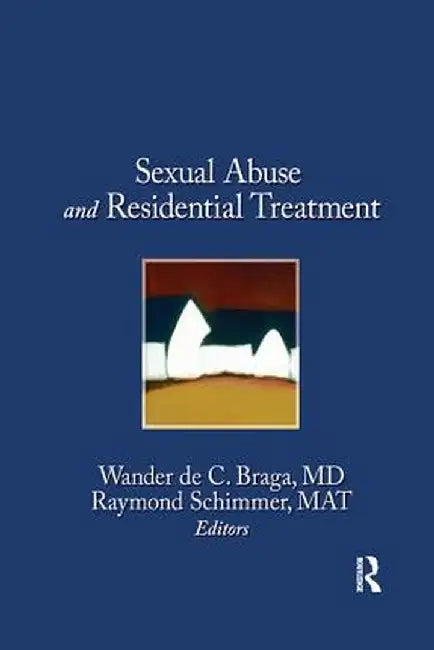 Sexual Abuse in Residential Treatment by Wander Braga