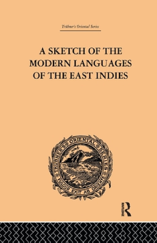 A Sketch of the Modern Languages of the East Indies by Robert N. Cust