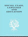 Social Class Language and Education by Denis Lawton