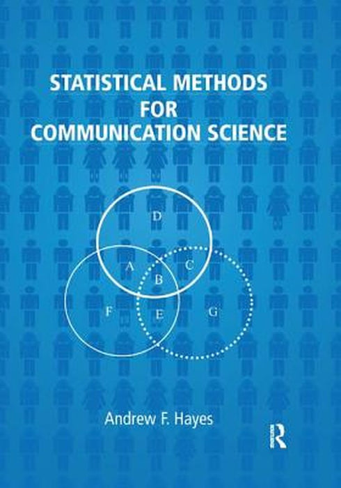 Statistical Methods for Communication Science by Andrew F. Hayes