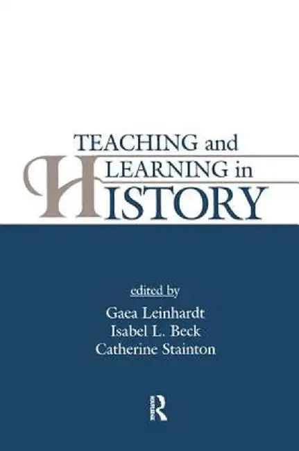 Teaching and Learning in History by Ola Hallden