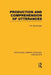 Production and Comprehension of Utterances (RLE Linguistics B: Grammar) by I.M. Schlesinger