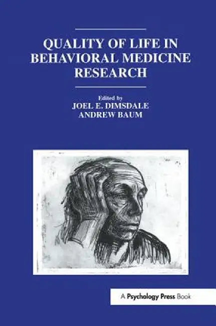 Quality of Life in Behavioral Medicine Research by Joel E. Dimsdale