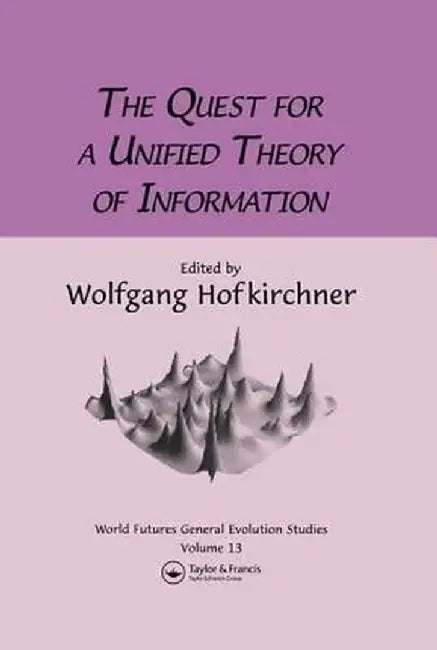 Quest for a Unified Theory by Wolfgang Hofkirchner