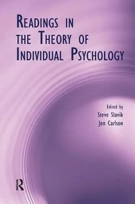 Readings in the Theory of Individual Psychology by Steve Slavik