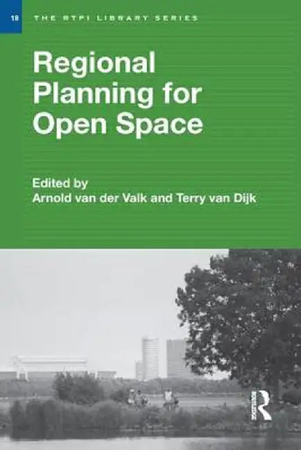 Regional Planning for Open Space by Arnold van der Valk