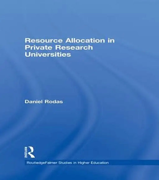 Resource Allocation in Private Research Universities by Daniel Rodas