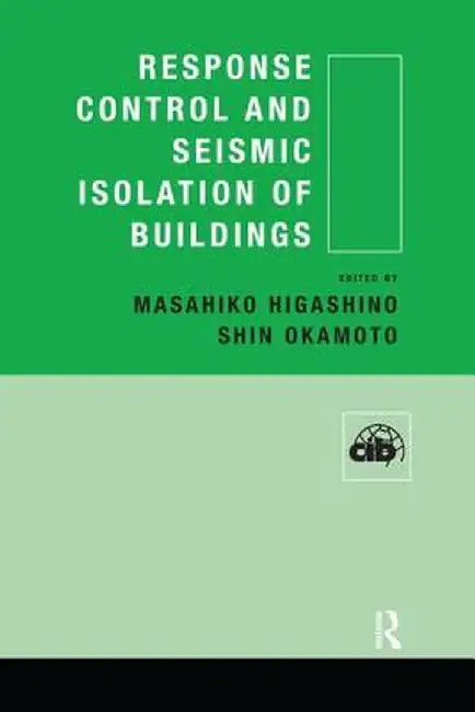 Response Control and Seismic Isolation of Buildings by Masahiko Higashino