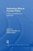 Rethinking Ethical Foreign Policy: Pitfalls, Possibilities and Paradoxes by David Chandler