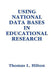 Using National Data Bases in Educational Research by Thomas L. Hilton