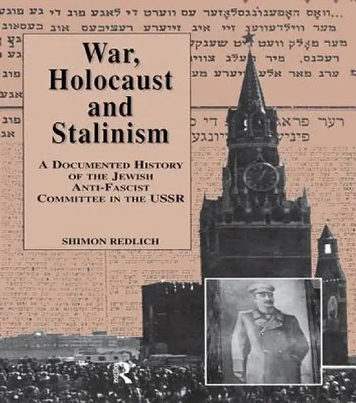 War, the Holocaust and Stalinism by Shimon Redlich