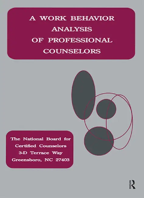 A Work Behavior Analysis of Professional Counselors by National Board for Certif