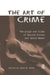 The Art of Crime: The Plays and Film of Harold Pinter and David Mamet by Leslie Kane