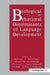 Biological and Behavioral Determinants of Language Development by Norman A. Krasnegor