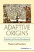 Adaptive Origins: Evolution and Human Development by Peter LaFrenière