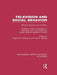 Television and Social Behavior: Beyond Violence and Children / A Report of the Committee on Television and Social Behavior, Social Science Research Co by Stephen B. Withey