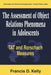 The Assessment of Object Relations Phenomena in Adolescents: Tat and Rorschach Measu: Tat and Rorschach Measures by Francis D. Kelly