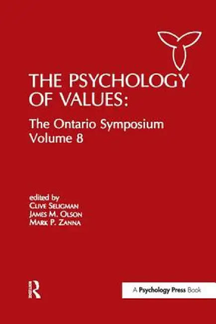 The Psychology of Values: The Ontario Symposium, Volume 8 by Clive Seligman