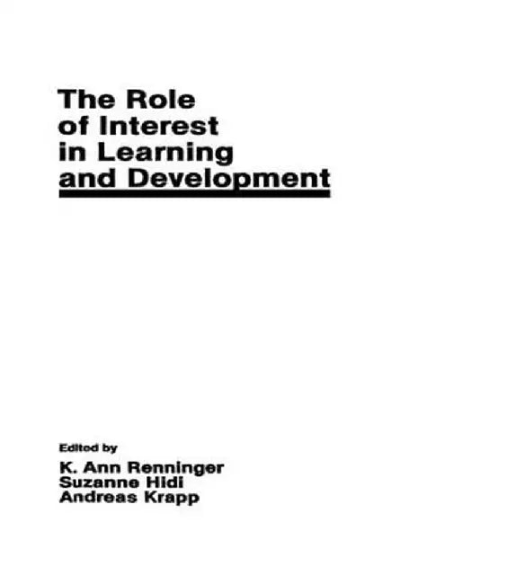 The Role of Interest in Learning and Development by K. Ann Renninger