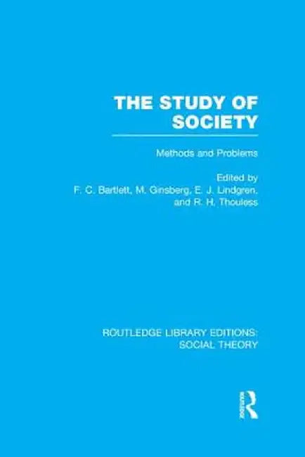 The Study of Society: Methods and Problems by F.C. Bartlett