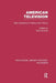 American Television: New Directions in History and Theory by Nick Browne