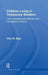 Children Living in Temporary Shelters: How Homelessness Effects Their Perception of Home by Alice M. Epps