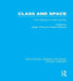 Class and Space (RLE Social Theory): The Making of Urban Society by Nigel Thrift