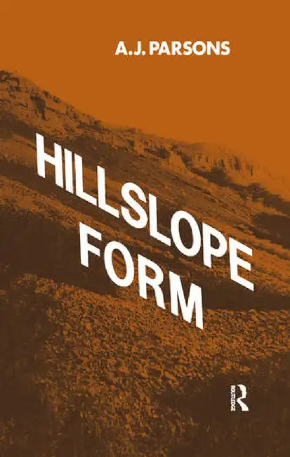 Hillslope Form by A. J. Parsons