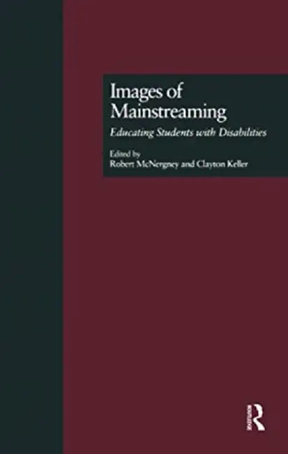 Images of Mainstreaming: Educating Students with Disabilities by Clayton Keller