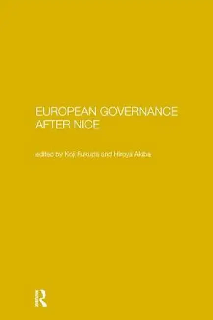 European Governance After Nice by Hiroyi Akiba