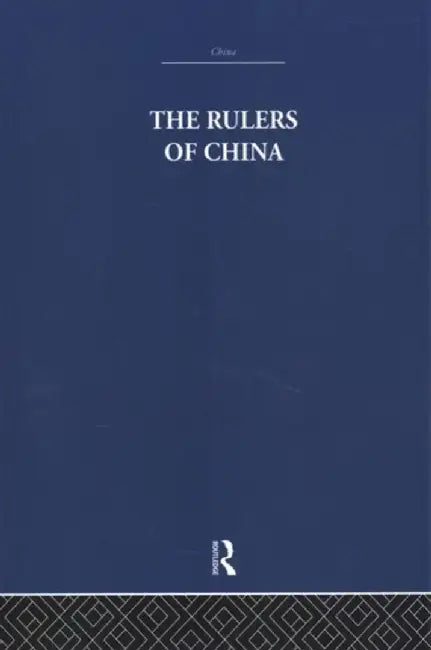 The Rulers of China 221 B.C.: Chronological Tables by A. C. Moule